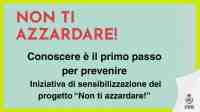 �Non ti azzardare!� - conoscere e prevenire i rischi del gioco d�azzardo